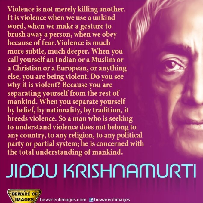 jiddu-krishnamurti-violence-is-not-merely-killing-another